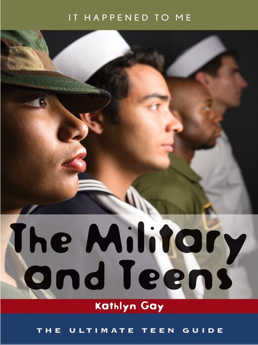 Title details for The Military and Teens by Kathlyn Gay - Available